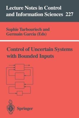 Control of Uncertain Systems with Bounded Inputs - cover