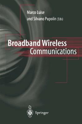 Broadband Wireless Communications: Transmission, Access and Services - cover