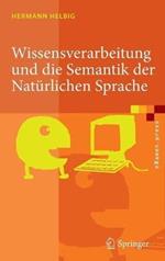 Wissensverarbeitung und die Semantik der Natürlichen Sprache: Wissensrepräsentation mit MultiNet