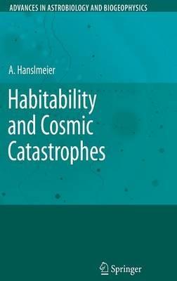 Habitability and Cosmic Catastrophes - Arnold Hanslmeier - cover