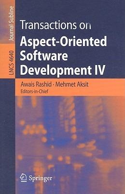 Transactions on Aspect-Oriented Software Development IV: Focus: Early Aspects and Aspects of Software Evolution - cover