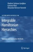 Integrable Hamiltonian Hierarchies: Spectral and Geometric Methods - Vladimir Gerdjikov,Gaetano Vilasi,Alexandar Borisov Yanovski - cover