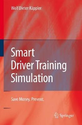 Smart Driver Training Simulation: Save Money. Prevent. - Wolf Dieter Käppler - cover