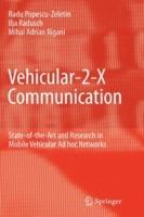 Vehicular-2-X Communication: State-of-the-Art and Research in Mobile Vehicular Ad hoc Networks - Radu Popescu-Zeletin,Ilja Radusch,Mihai Adrian Rigani - cover
