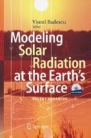 Modeling Solar Radiation at the Earth's Surface: Recent Advances - cover