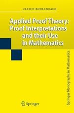Applied Proof Theory: Proof Interpretations and their Use in Mathematics