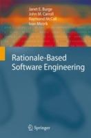 Rationale-Based Software Engineering - Janet E. Burge,John M. Carroll,Raymond McCall - cover