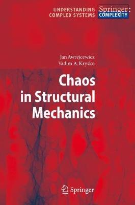 Chaos in Structural Mechanics - Jan Awrejcewicz,Vadim Anatolevich Krys'ko - cover