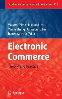 Electronic Commerce: Theory and Practice - cover