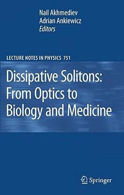 Dissipative Solitons: From Optics to Biology and Medicine - cover