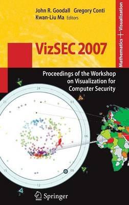 VizSEC 2007: Proceedings of the Workshop on Visualization for Computer Security - cover