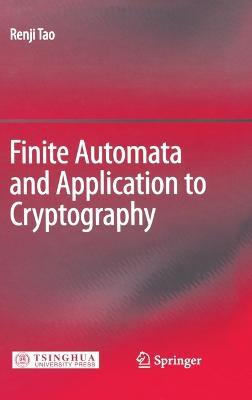 Finite Automata and Application to Cryptography - Renji Tao - cover