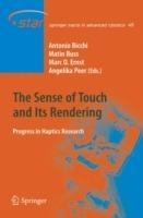 The Sense of Touch and Its Rendering: Progress in Haptics Research - cover