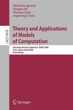 Theory and Applications of Models of Computation: 5th International Conference, TAMC 2008, Xi'an, China, April 25-29, 2008, Proceedings
