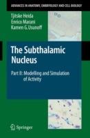 The Subthalamic Nucleus: Part II: Modelling and Simulation of Activity - Tjitske Heida,Enrico Marani,Kamen G. Usunoff - cover