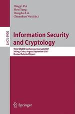 Information Security and Cryptology: Third SKLOIS Conference, Inscrypt 2007, Xining, China, August 31 - September 5, 2007, Revised Selected Papers