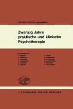 Zwanzig Jahre praktische und klinische Psychotherapie: Psychotherapeutische Erfahrungen mit dem Autogenen Training, der Hypnose und anderen kombinierten Verfahren