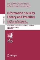 Information Security Theory and Practices. Smart Devices, Convergence and Next Generation Networks: Second IFIP WG 11.2 International Workshop, WISTP 2008, Seville, Spain, May 13-16, 2008 - cover