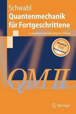 Quantenmechanik für Fortgeschrittene (QM II) - Franz Schwabl - cover
