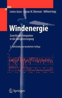 Windenergie: Zuverlässige Integration in die Energieversorgung - Lorenz Jarass,Gustav M. Obermair,Wilfried Voigt - cover