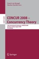 CONCUR 2008 - Concurrency Theory: 19th International Conference, CONCUR 2008, Toronto, Canada, August 19-22, 2008, Proceedings - cover
