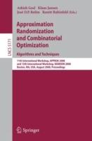 Approximation, Randomization and Combinatorial Optimization. Algorithms and Techniques: 11th International Workshop, APPROX 2008 and 12th International Workshop, RANDOM 2008, Boston, MA, USA, August 25-27, 2008 - cover