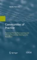 Communities of Practice: Fostering Peer-to-Peer Learning and Informal Knowledge Sharing in the Work Place