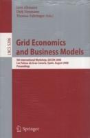 Grid Economics and Business Models: 5th International Workshop, GECON 2008, Las Palmas de Gran Canaria, Spain, August 26, 2008, Proceeedings - cover