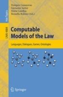 Computable Models of the Law: Languages, Dialogues, Games, Ontologies - cover