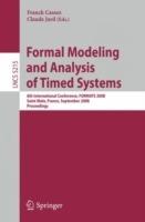 Formal Modeling and Analysis of Timed Systems: 6th International Conference, FORMATS 2008, Saint Malo, France, September 15-17, 2008, Proceedings - cover