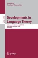 Developments in Language Theory: 12th International Conference, DLT 2008, Kyoto, Japan, September 16-19, 2008, Proceedings - cover