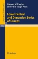 Lower Central and Dimension Series of Groups - Roman Mikhailov,Inder Bir Singh Passi - cover