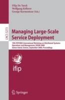 Managing Large-Scale Service Deployment: 19th IFIP/IEEE International Workshop on Distributed Systems: Operations and Management, DSOM 2008, Samos Island, Greece, September 22-26, 2008, Proceedings - cover