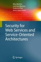 Security for Web Services and Service-Oriented Architectures - Elisa Bertino,Lorenzo Martino,Federica Paci - cover