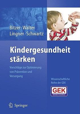 Kindergesundheit stärken: Vorschläge zur Optimierung von Prävention und Versorgung - cover