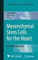 Mesenchymal Stem Cells for the Heart: From Bench to Bedside - cover