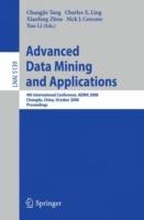 Advanced Data Mining and Applications: 4th International Conference, ADMA 2008, Chengdu, China, October 8-10, 2008, Proceedings
