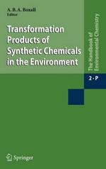 Transformation Products of Synthetic Chemicals in the Environment