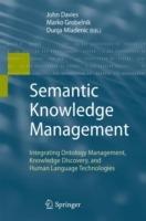 Semantic Knowledge Management: Integrating Ontology Management, Knowledge Discovery, and Human Language Technologies