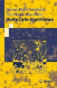 Monte Carlo-Algorithmen - Thomas Müller-Gronbach,Erich Novak,Klaus Ritter - cover
