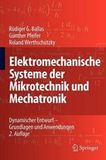 Elektromechanische Systeme der Mikrotechnik und Mechatronik: Dynamischer Entwurf - Grundlagen und Anwendungen