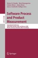 Software Process and Product Measurement: International Conferences IWSM 2008, Metrikon 2008, and Mensura 2008 Munich, Germany, November 18-19, 2008. Proceedings - cover