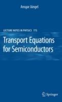 Transport Equations for Semiconductors - Ansgar Jüngel - cover