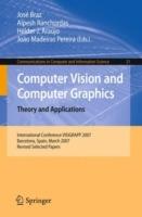 Computer Vision and Computer Graphics. Theory and Applications: International Conference VISIGRAPP 2007, Barcelona, Spain, March 8-11, 2007, Revised Selected Papers - cover