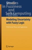 Modeling Uncertainty with Fuzzy Logic: With Recent Theory and Applications - Asli Celikyilmaz,I. Burhan Türksen - cover
