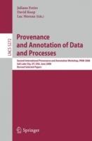 Provenance and Annotation of Data and Processes: Second International Provenance and Annotation Workshop, IPAW 2008, Salt Lake City, UT, USA, June 17-18, 2008 - cover