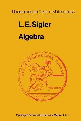 Algebra - Laurence Edward Sigler - cover