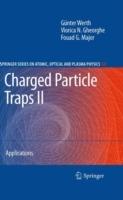 Charged Particle Traps II: Applications - Günther Werth,Viorica N. Gheorghe,Fouad G. Major - cover