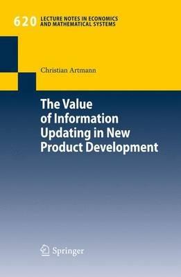 The Value of Information Updating in New Product Development - Christian Artmann - cover