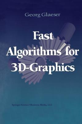 Fast Algorithms for 3D-Graphics - Georg Glaeser - cover